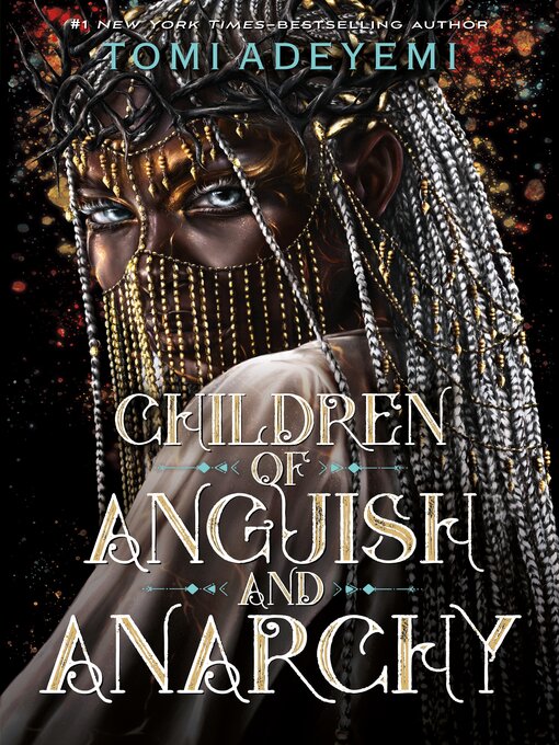 Title details for Children of Anguish and Anarchy by Tomi Adeyemi - Available